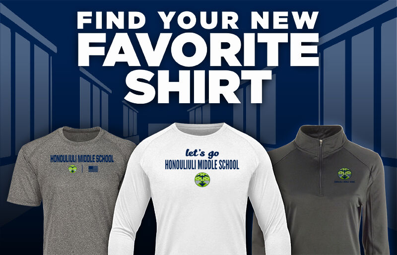 Honouliuli Middle School Find Your Favorite Shirt - Dual Banner
