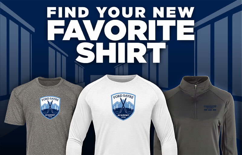 Ford Sayre Academy Ford Sayre Academy Find Your Favorite Shirt - Dual Banner