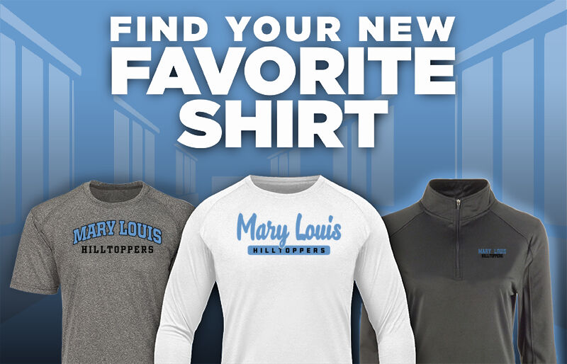 Mary Louis Hilltoppers Hilltoppers Find Your Favorite Shirt - Dual Banner
