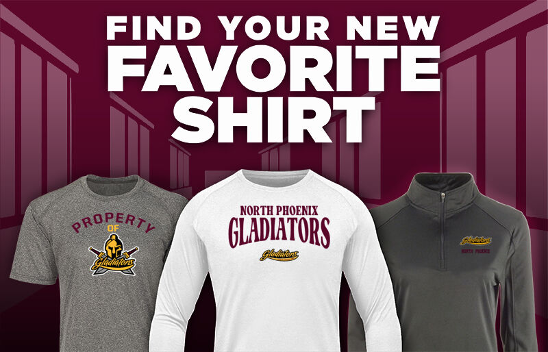 North Phoenix Gladiators Find Your Favorite Shirt - Dual Banner