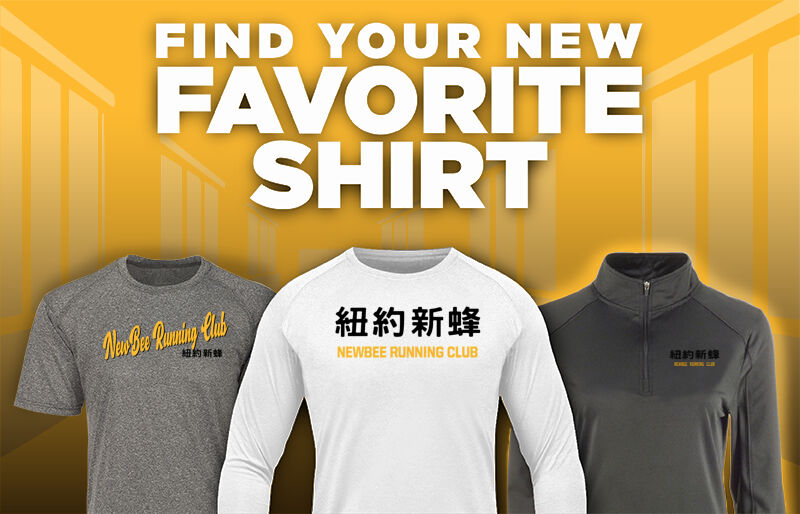 NewBee Running Club NewBee Running Club Find Your Favorite Shirt - Dual Banner