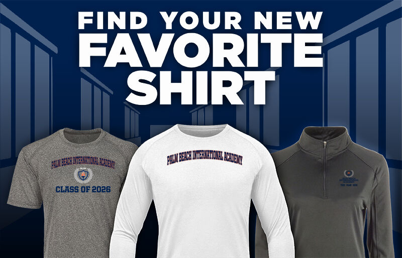 Palm Beach International Academy Palm Beach Internati Find Your Favorite Shirt - Dual Banner