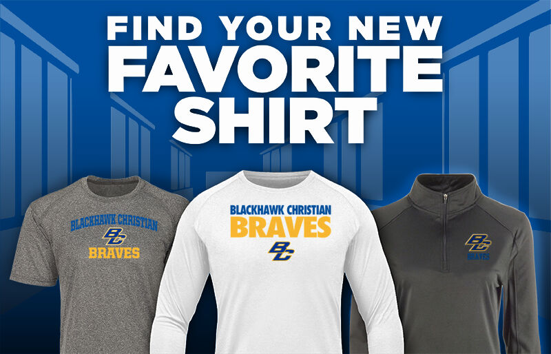 Blackhawk Christian Braves Braves Find Your Favorite Shirt - Dual Banner