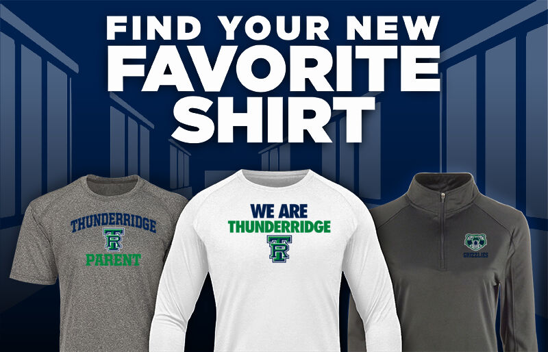 THUNDERRIDGE HIGH SCHOOL GRIZZLIES Find Your Favorite Shirt - Dual Banner