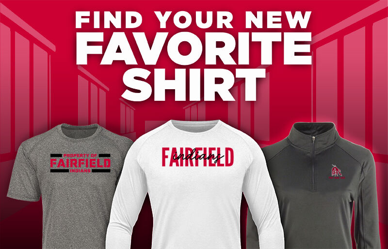 FAIRFIELD SENIOR HIGH SCHOOL INDIANS Find Your Favorite Shirt - Dual Banner