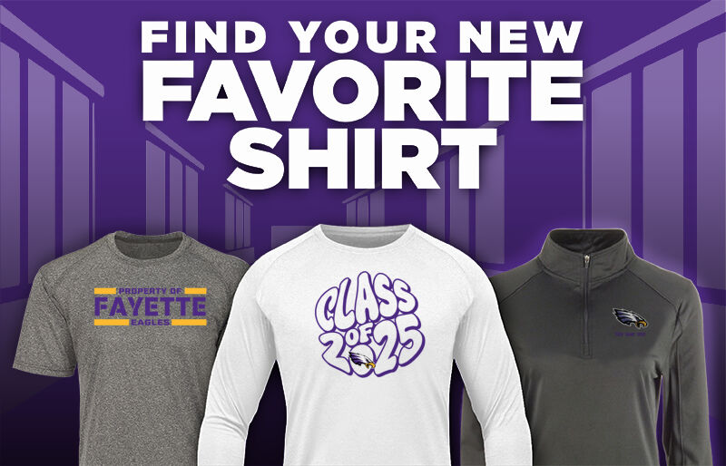 FAYETTE HIGH SCHOOL EAGLES Find Your Favorite Shirt - Dual Banner