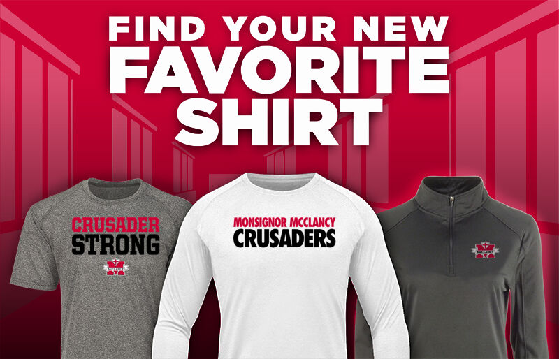 Monsignor McClancy Crusaders Find Your Favorite Shirt - Dual Banner