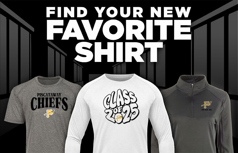 PISCATAWAY HIGH SCHOOL CHIEFS Find Your Favorite Shirt - Dual Banner