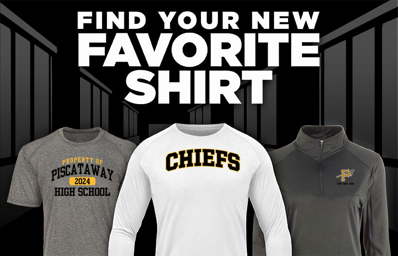 PISCATAWAY HIGH SCHOOL CHIEFS Find Your Favorite Shirt - Dual Banner