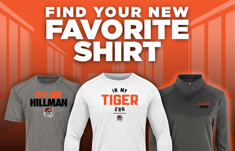 HILLMAN HIGH SCHOOL TIGERS Find Your Favorite Shirt - Dual Banner