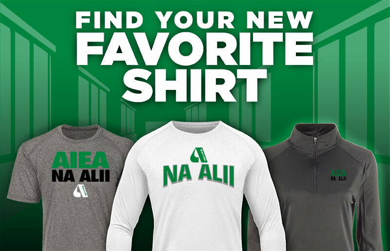 Aiea Na Alii Find Your Favorite Shirt - Dual Banner