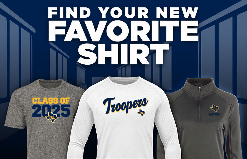 EASTWOOD HIGH SCHOOL TROOPERS Find Your Favorite Shirt - Dual Banner