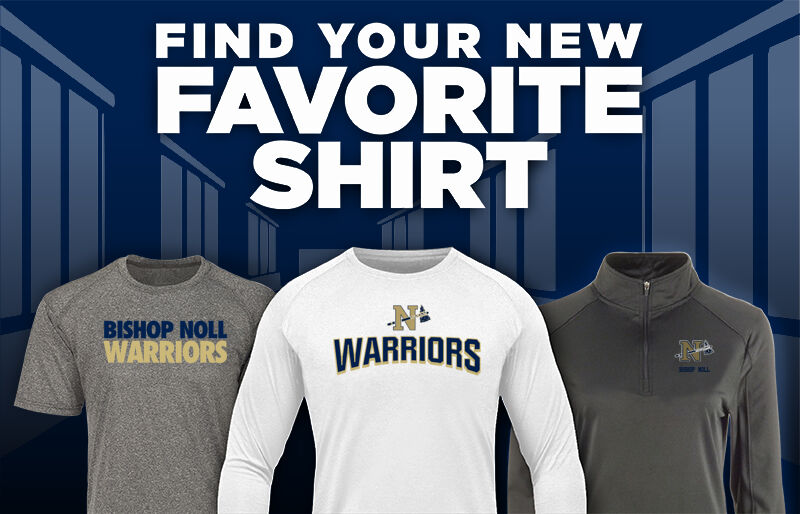 Bishop Noll Warriors Find Your Favorite Shirt - Dual Banner