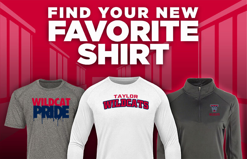 TAYLOR HIGH SCHOOL WILDCATS Find Your Favorite Shirt - Dual Banner