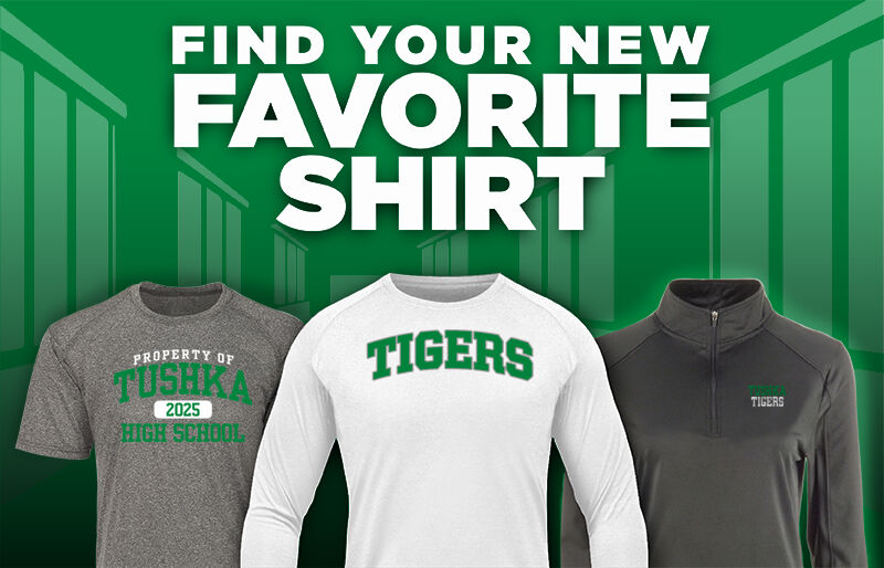 TUSHKA HIGH SCHOOL TIGERS Find Your Favorite Shirt - Dual Banner