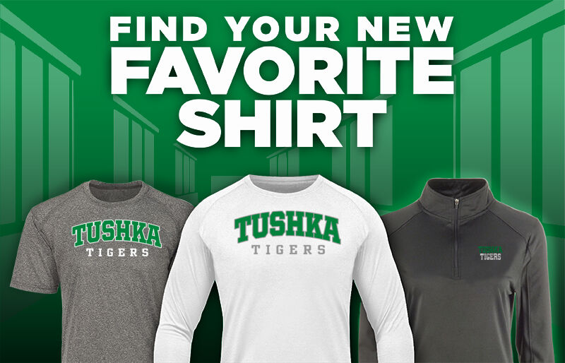 TUSHKA HIGH SCHOOL TIGERS Find Your Favorite Shirt - Dual Banner