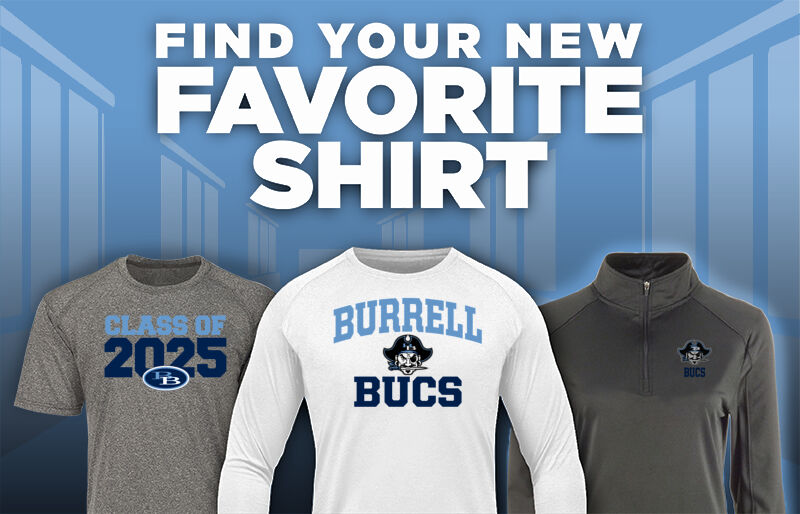 BURRELL SENIOR  HIGH SCHOOL Find Your Favorite Shirt - Dual Banner