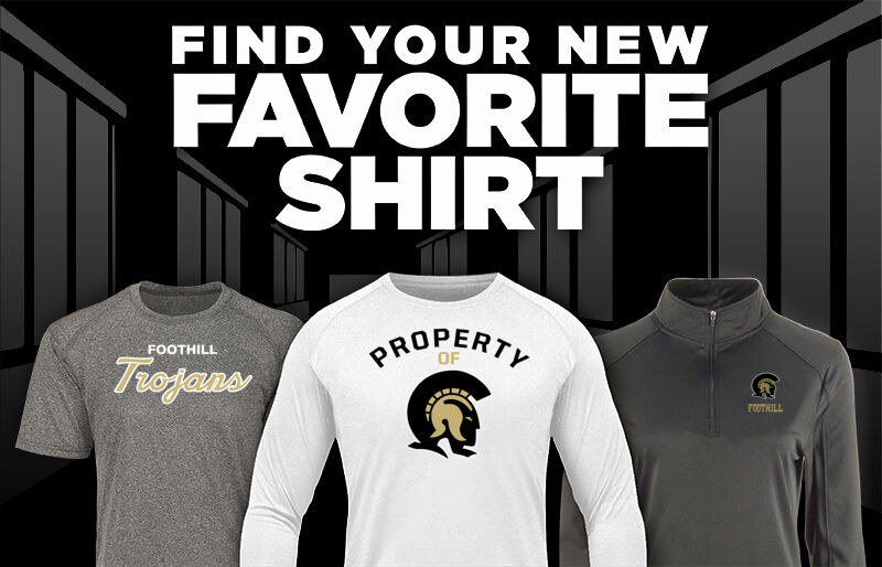 FOOTHILL HIGH SCHOOL TROJANS Find Your Favorite Shirt - Dual Banner