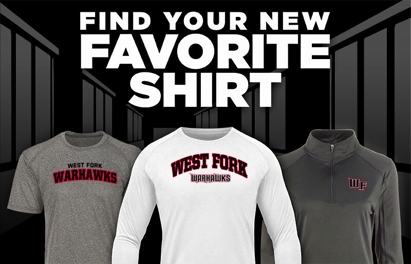 WEST FORK HIGH SCHOOL Official Store of the Warhawks Find Your Favorite Shirt - Dual Banner