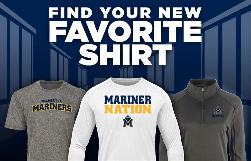 MANISTEE HIGH SCHOOL Mariners Find Your Favorite Shirt - Dual Banner