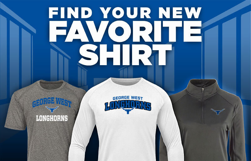 GEORGE WEST HIGH SCHOOL LONGHORNS Find Your Favorite Shirt - Dual Banner