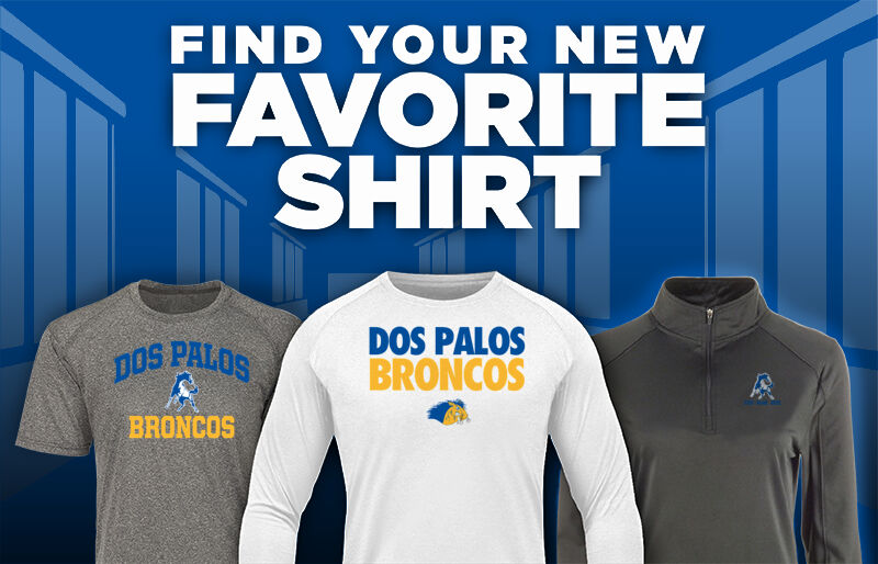 DOS PALOS HIGH SCHOOL BRONCOS DOS PALOS, CALIFORNIA Sideline Store