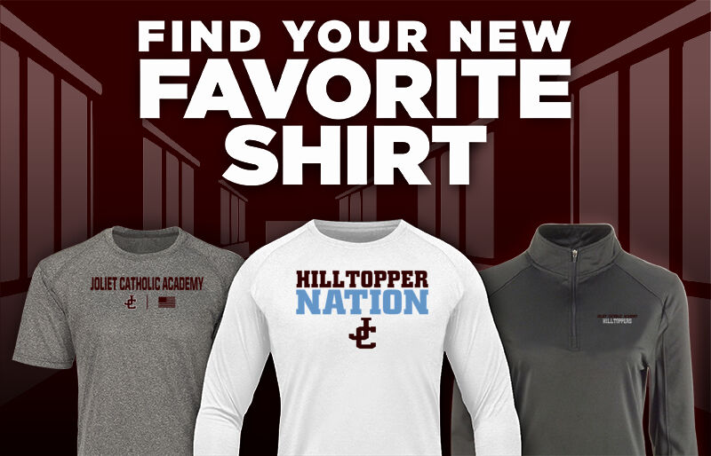 JOLIET CATHOLIC ACADEMY HILLTOPPERS Find Your Favorite Shirt - Dual Banner