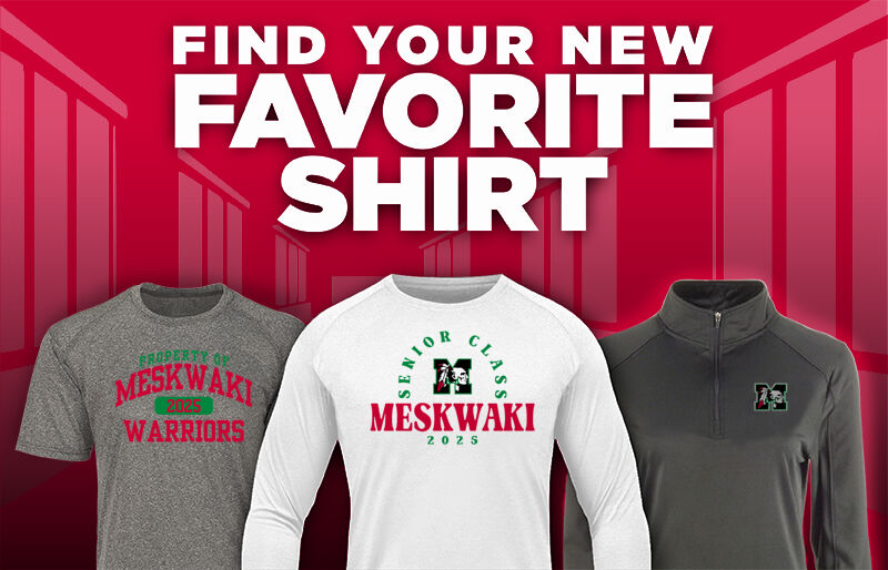 MESKWAKI HIGH SCHOOL WARRIORS Find Your Favorite Shirt - Dual Banner