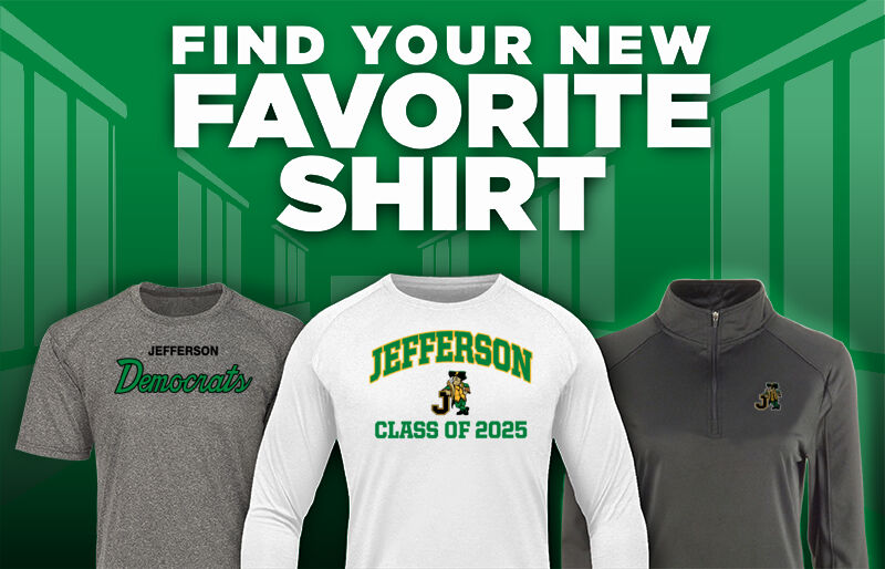 JEFFERSON HIGH SCHOOL DEMOCRATS Find Your Favorite Shirt - Dual Banner