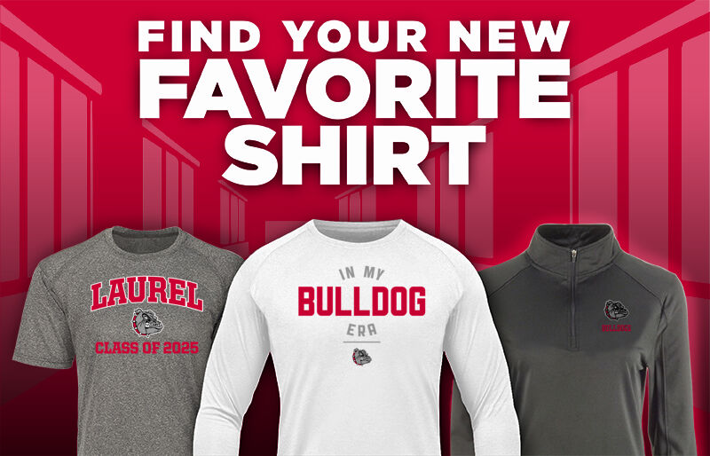 LAUREL HIGH SCHOOL BULLDOGS Find Your Favorite Shirt - Dual Banner