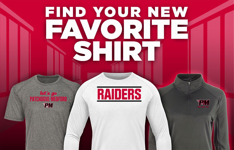PATCHOGUE-MEDFORD Official Store of the Raiders Find Your Favorite Shirt - Dual Banner