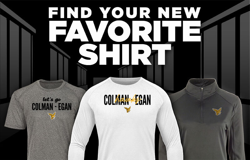 COLMAN-EGAN AREA HIGH SCHOOL HAWKS Find Your Favorite Shirt - Dual Banner