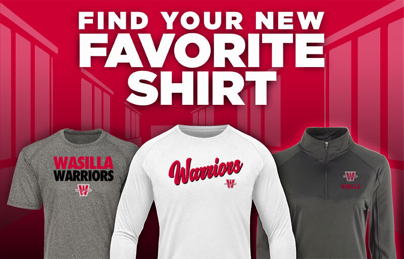 Wasilla Warriors Find Your Favorite Shirt - Dual Banner