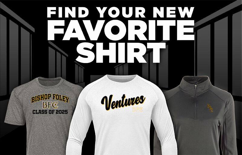 Bishop Foley Ventures Find Your Favorite Shirt - Dual Banner