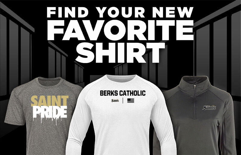 BERKS CATHOLIC HIGH SCHOOL SAINTS Find Your Favorite Shirt - Dual Banner