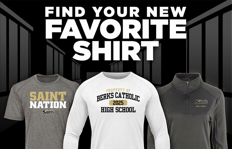 BERKS CATHOLIC HIGH SCHOOL SAINTS Find Your Favorite Shirt - Dual Banner