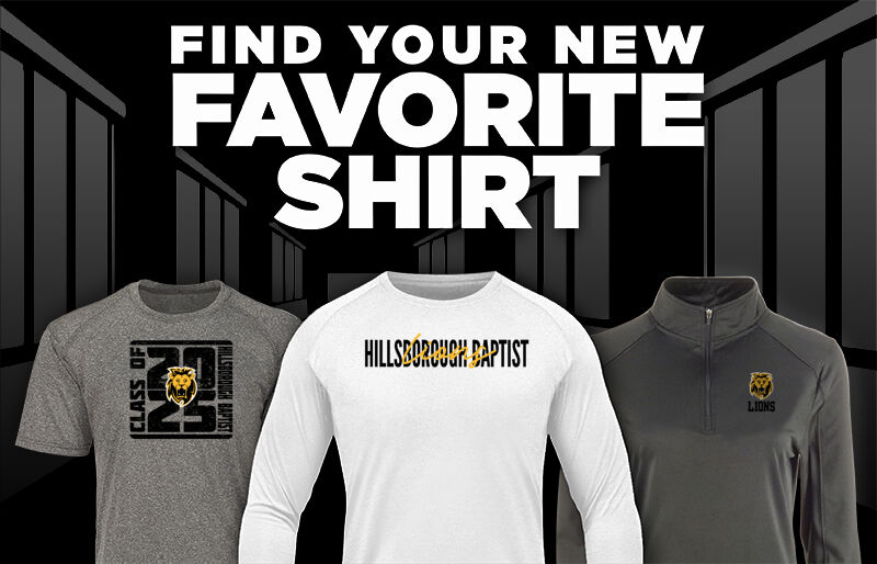 HILLSBOROUGH BAPTIST SCHOOL LIONS Find Your Favorite Shirt - Dual Banner