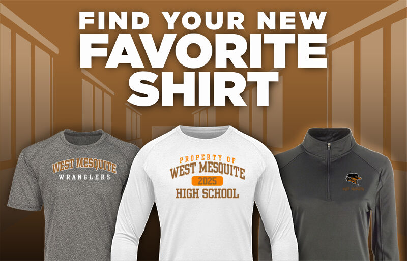 WEST MESQUITE HIGH SCHOOL WRANGLERS Find Your Favorite Shirt - Dual Banner