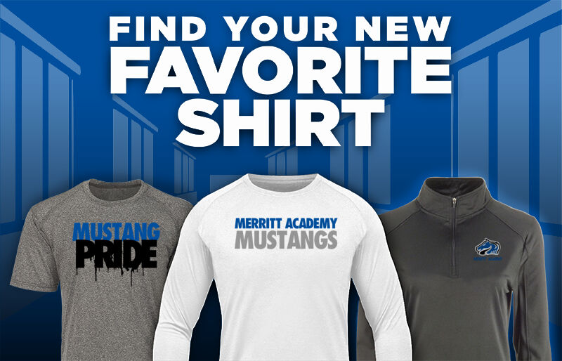 MERRITT ACADEMY HIGH SCHOOL MUSTANGS Find Your Favorite Shirt - Dual Banner