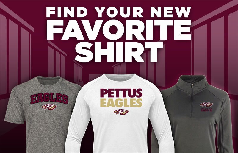 PETTUS HIGH SCHOOL EAGLES Find Your Favorite Shirt - Dual Banner