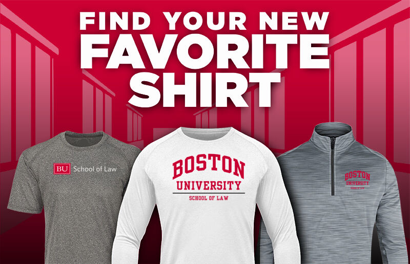 BU School of Law  Find Your Favorite Shirt No EMB - Dual Banner