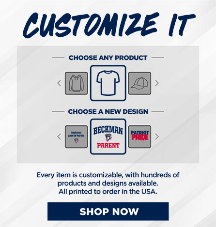 BECKMAN PATRIOTS The Official Online Store Small Multi Module Banner: 2024 Q1 - Customize It Banner