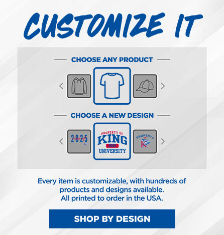 King University Online Apparel Store Small Multi Module Banner: 2024 Q1 - Customize It Banner